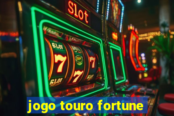 jogo touro fortune